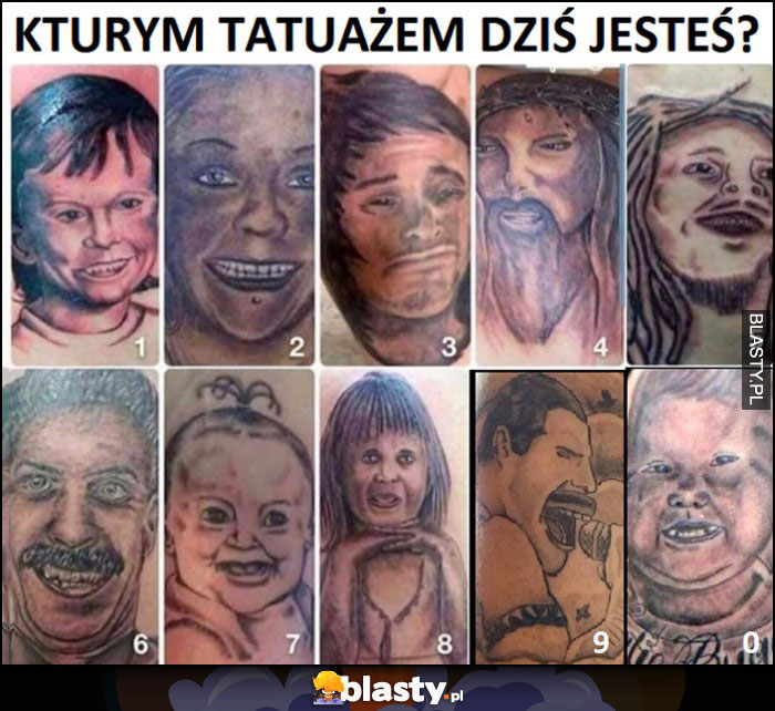 Którym tatuażem dziś jesteś numery od 0 do 9 nieudane tatuaże dziary