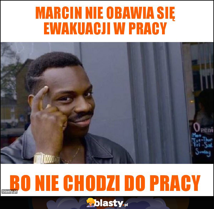 Marcin nie obawia się ewakuacji w pracy