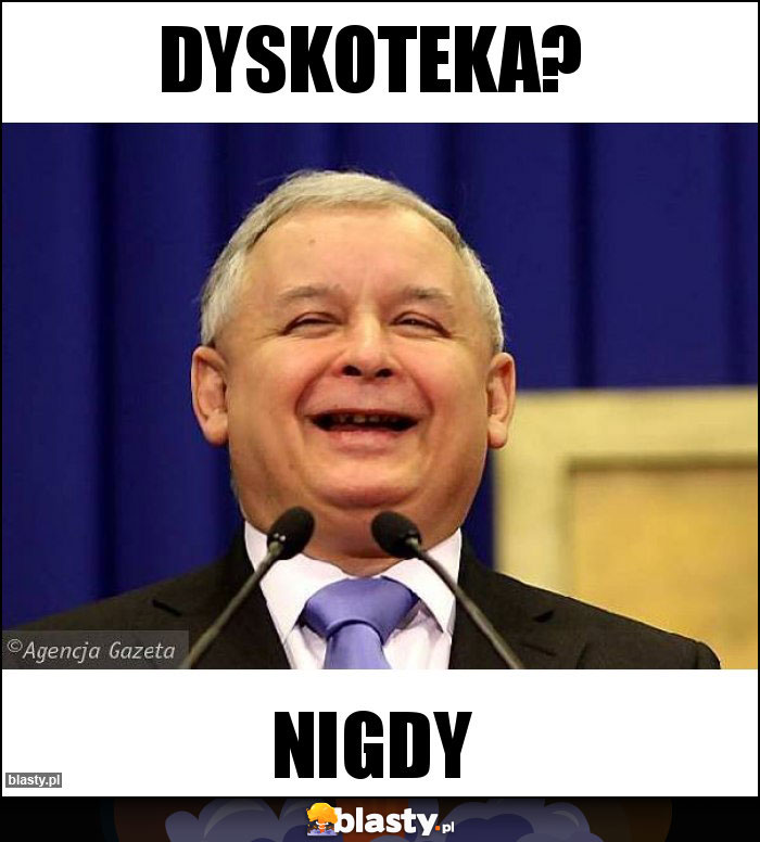 Dyskoteka?