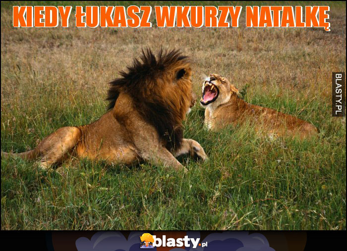 Kiedy Łukasz wkurzy Natalkę