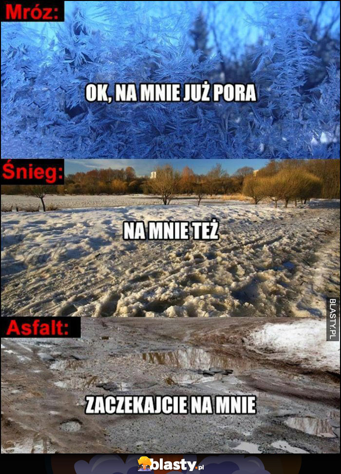 Mróz: na mnie już pora, śnieg: na mnie też, asfalt: zaczekajcie na mnie