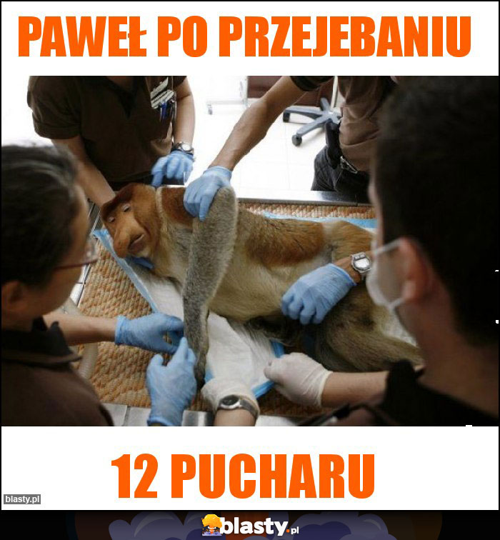 Paweł po przejebaniu