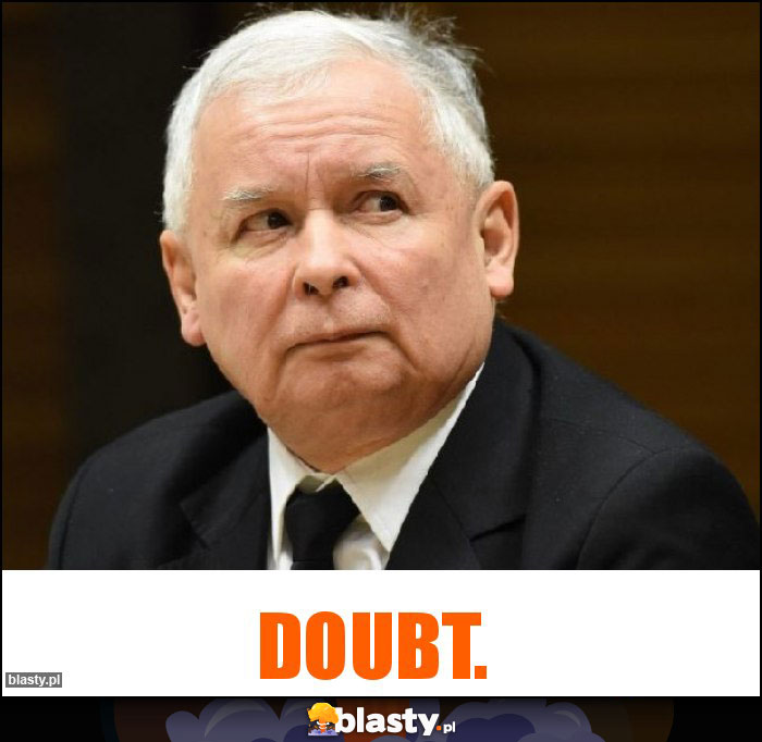 doubt.