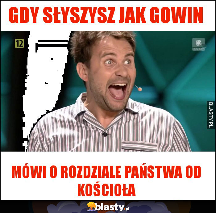 Gdy słyszysz jak Gowin