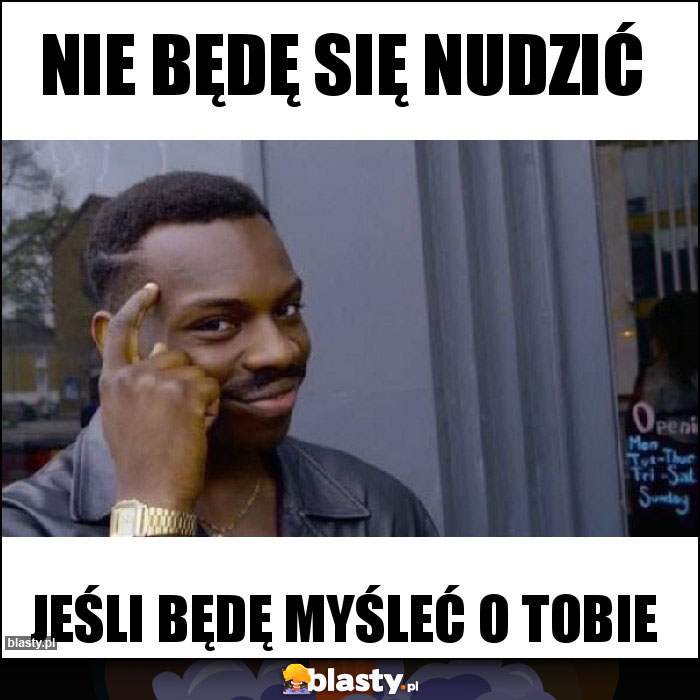 Nie będę się nudzić