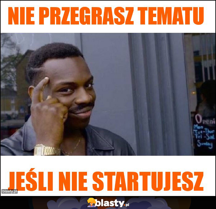 Nie przegrasz tematu