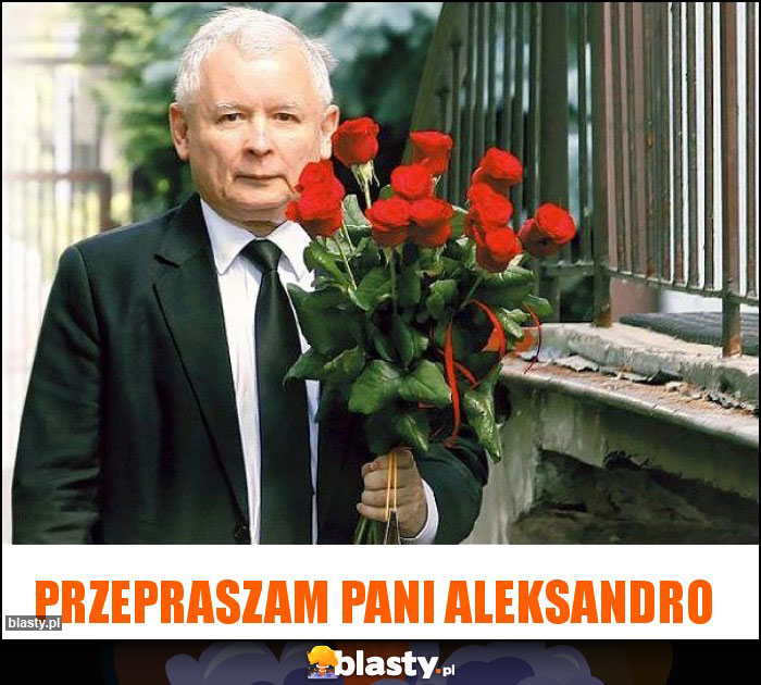 Przepraszam Pani Aleksandro