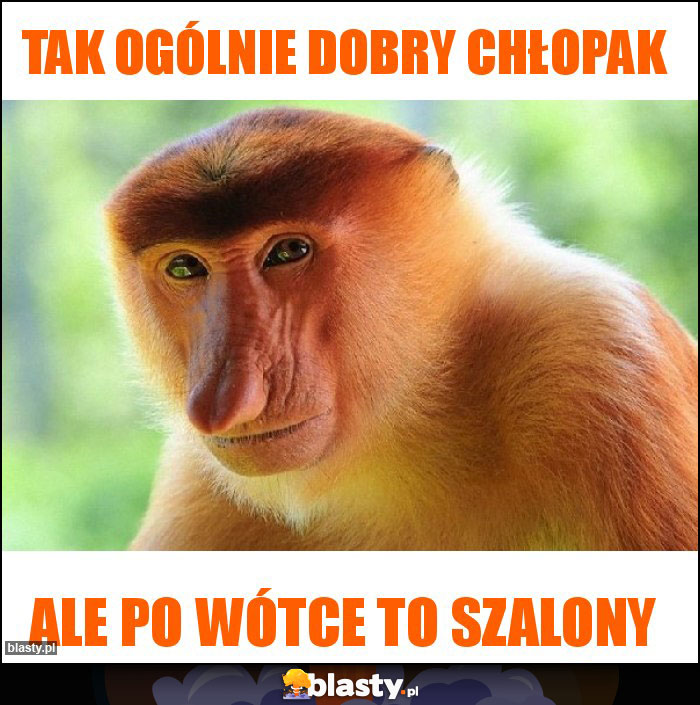 Tak ogólnie dobry chłopak