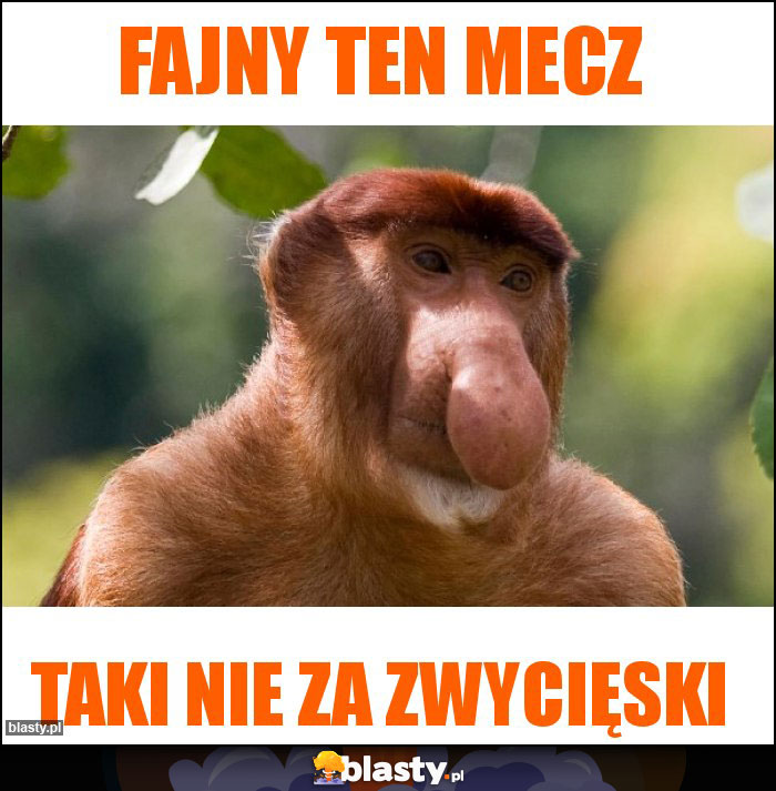 Fajny ten mecz