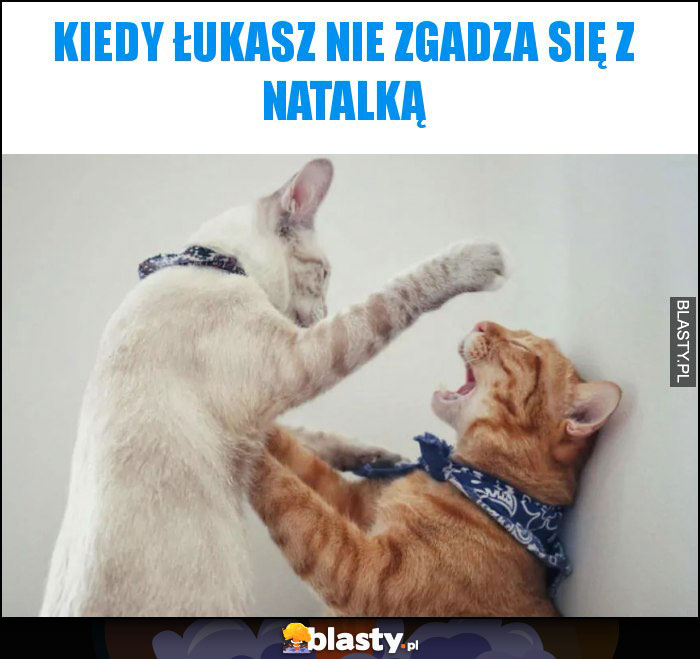 Kiedy Łukasz nie zgadza się z Natalką