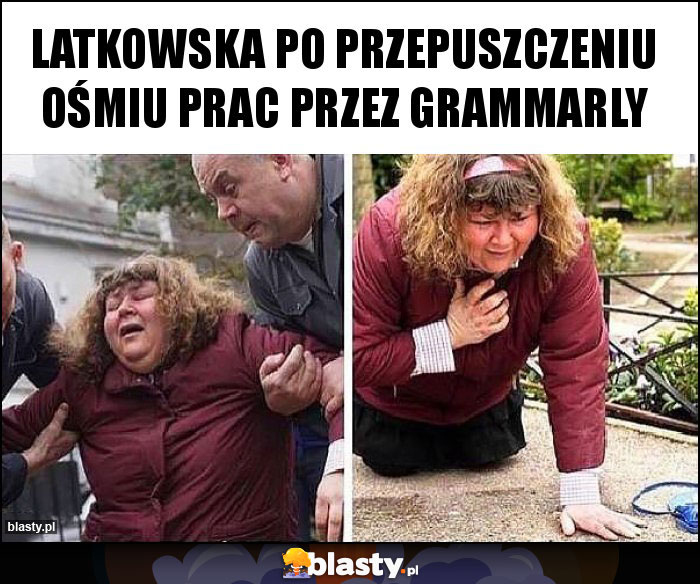 Latkowska po przepuszczeniu ośmiu prac przez grammarly