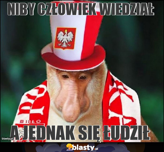 niby człowiek wiedział