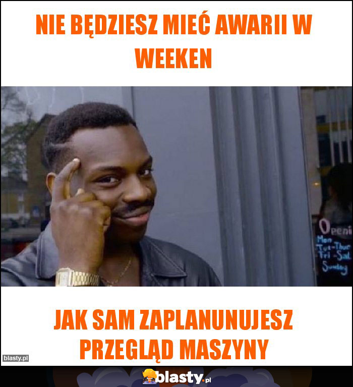 Nie będziesz mieć awarii w weeken