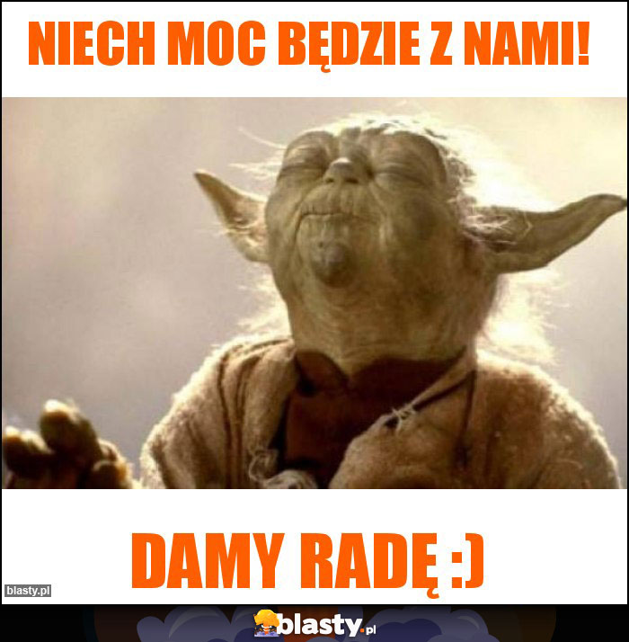 NIECH MOC BĘDZIE Z NAMI!