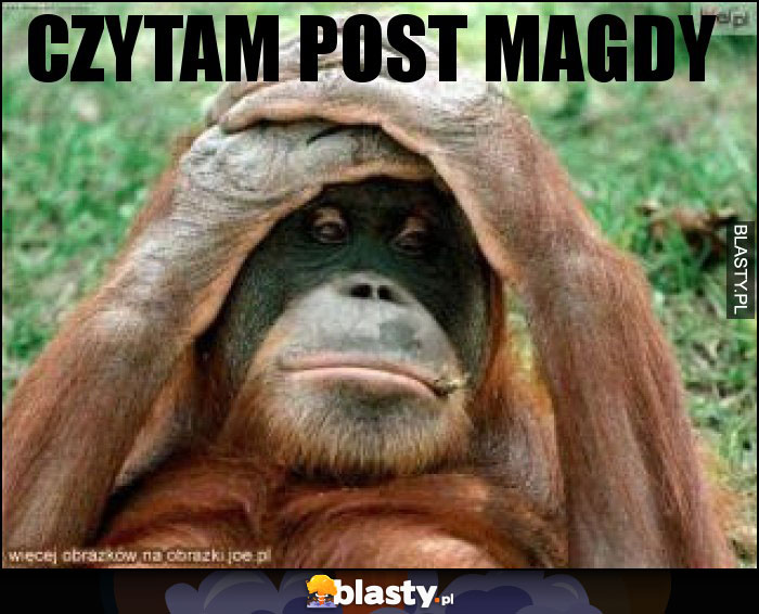 Czytam post magdy