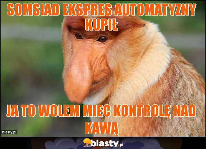 Somsiad ekspres automatyzny kupił