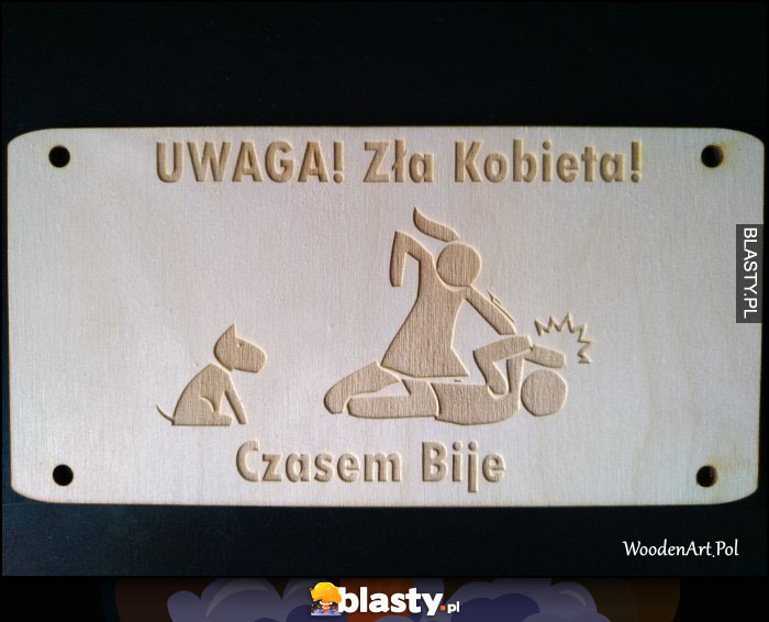 Uwaga! Zła Kobieta