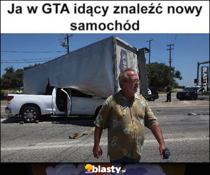 Ja w GTA idący znaleźć nowy samochód facet po wypadku