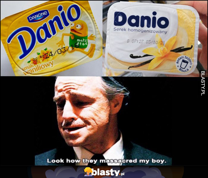 Danio nowa etykieta look how they massacred my boy