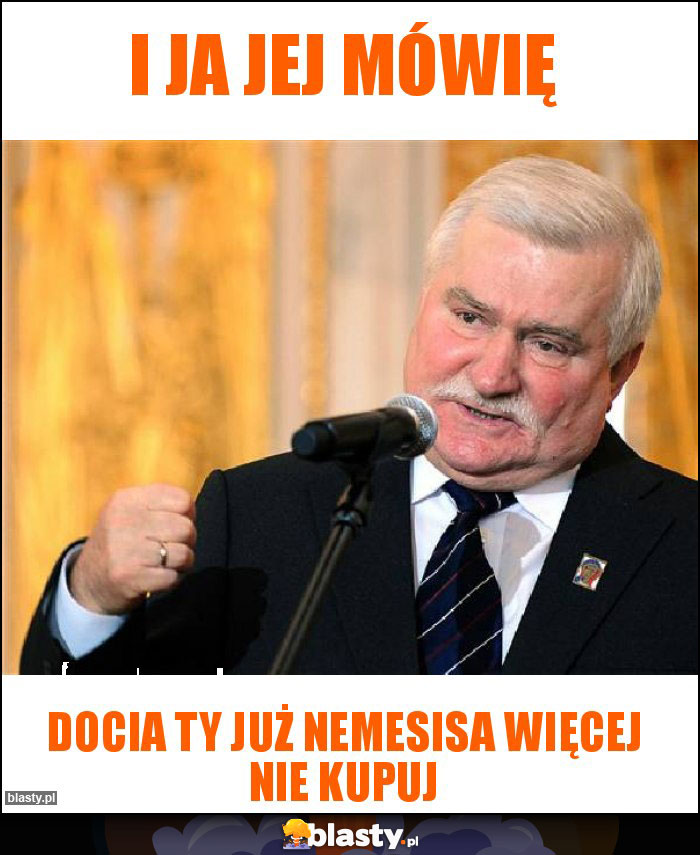 I ja jej mówię