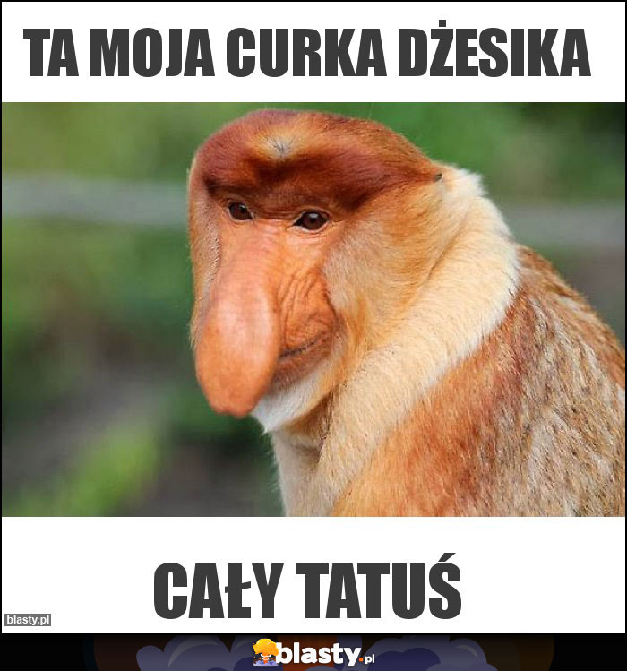 TA moja curka Dżesika