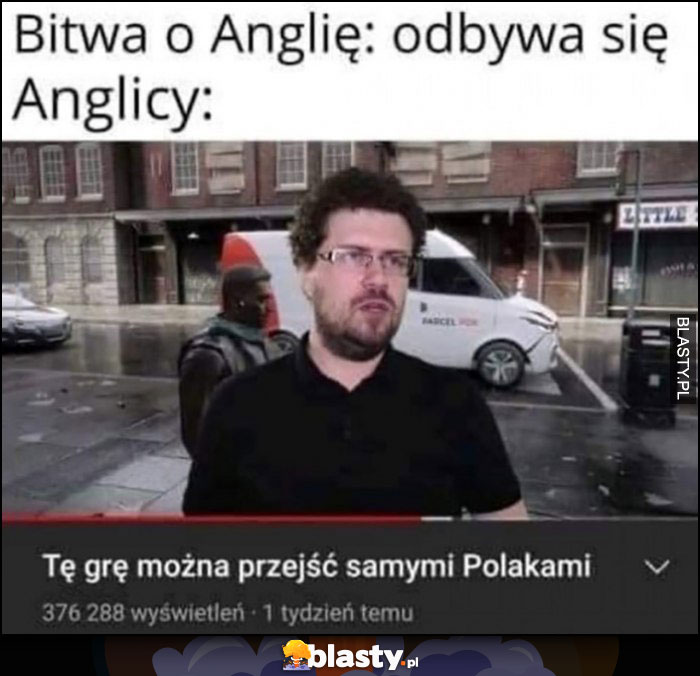 Bitwa o Anglię: odbywa się, Anglicy: tę grę można przejść samymi Polakami