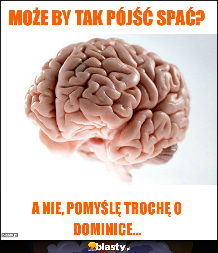 Może by tak pójść spać?