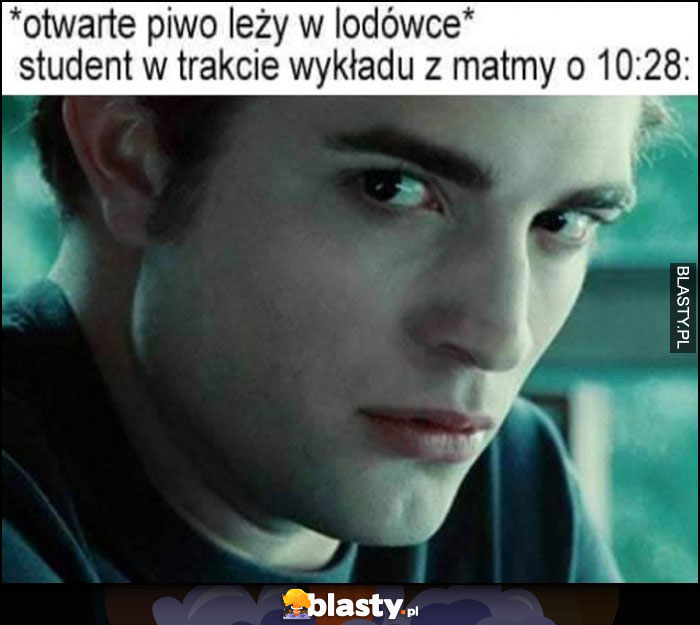 Otwarte piwo leży w lodówce, student w trakcie wykładu z matematyki o 10:28