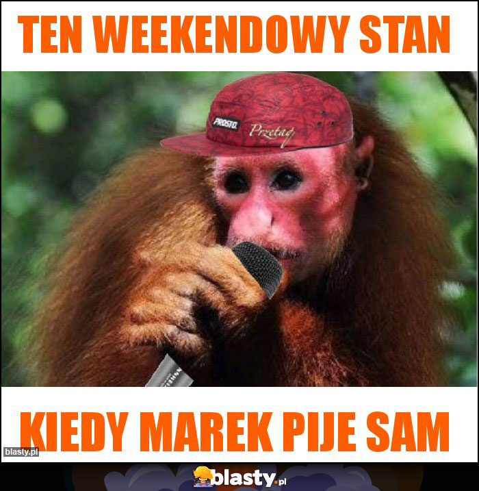 Ten weekendowy stan