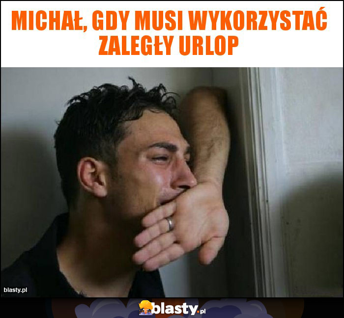 Michał, gdy musi wykorzystać zaległy urlop