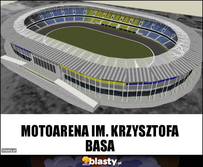 MOTOARENA IM. KRZYSZTOFA BASA