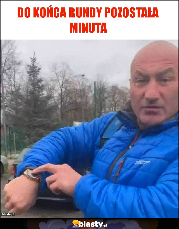 do końca rundy Pozostała minuta