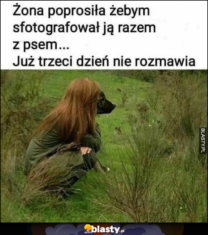 Żona poprosiła żebym sfotografował ją razem z psem, już trzeci dzień się nie odzywa