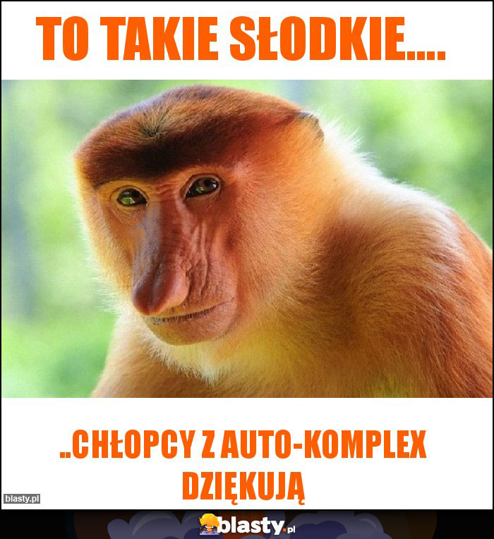 to takie słodkie....