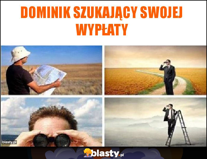 Dominik szukający swojej wypłaty