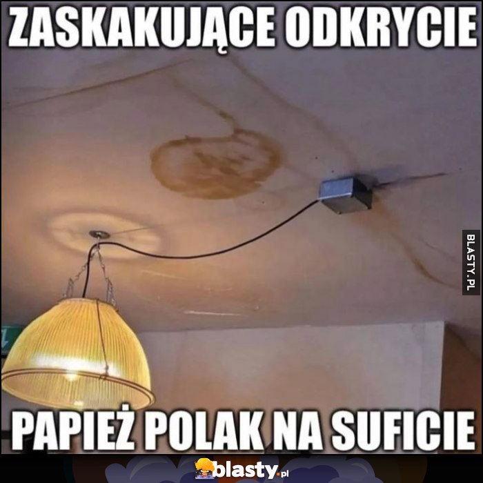 Zaskakujące odkrycie papież Polak na suficie zaciek zacieki