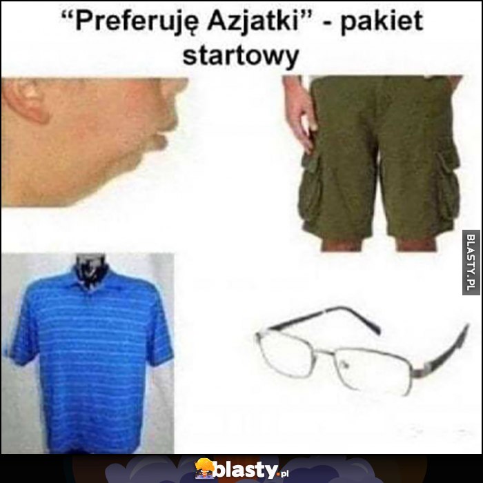 Preferuję Azjatki pakiet startowy przegryw incel