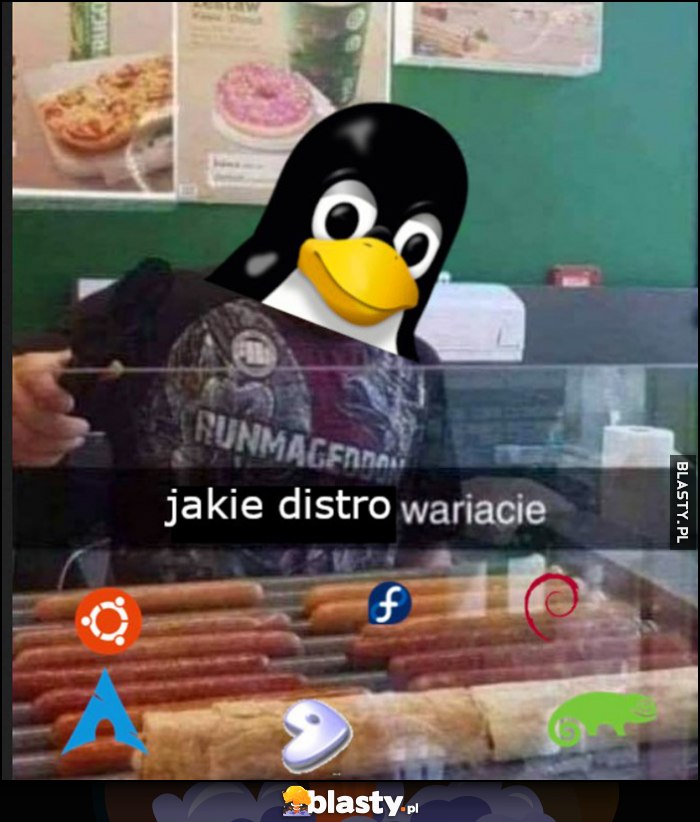 Linux jakie distro wariacie jaka parówa wariacie