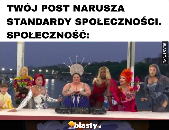 Twój post narusza standardy społeczności vs jak wygląda społeczność otwarcie rozpoczęcie Igrzysk Olimpijskich w Paryżu Francji 2024