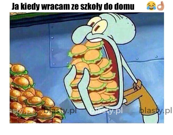 Kiedy wracasz ze szkoły do domu i masz małego głoda