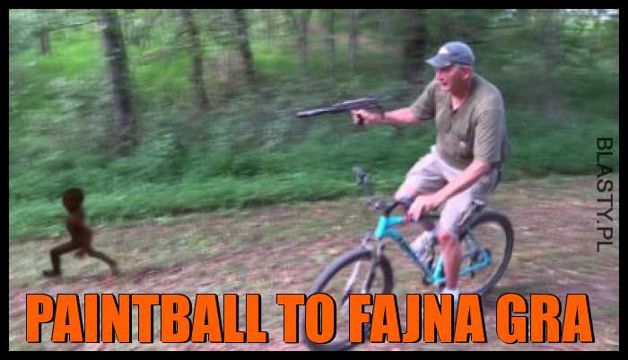 Paintball to fajna gra