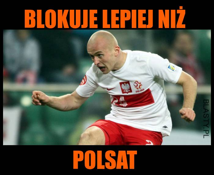 Blokuje lepiej niż POLSAT