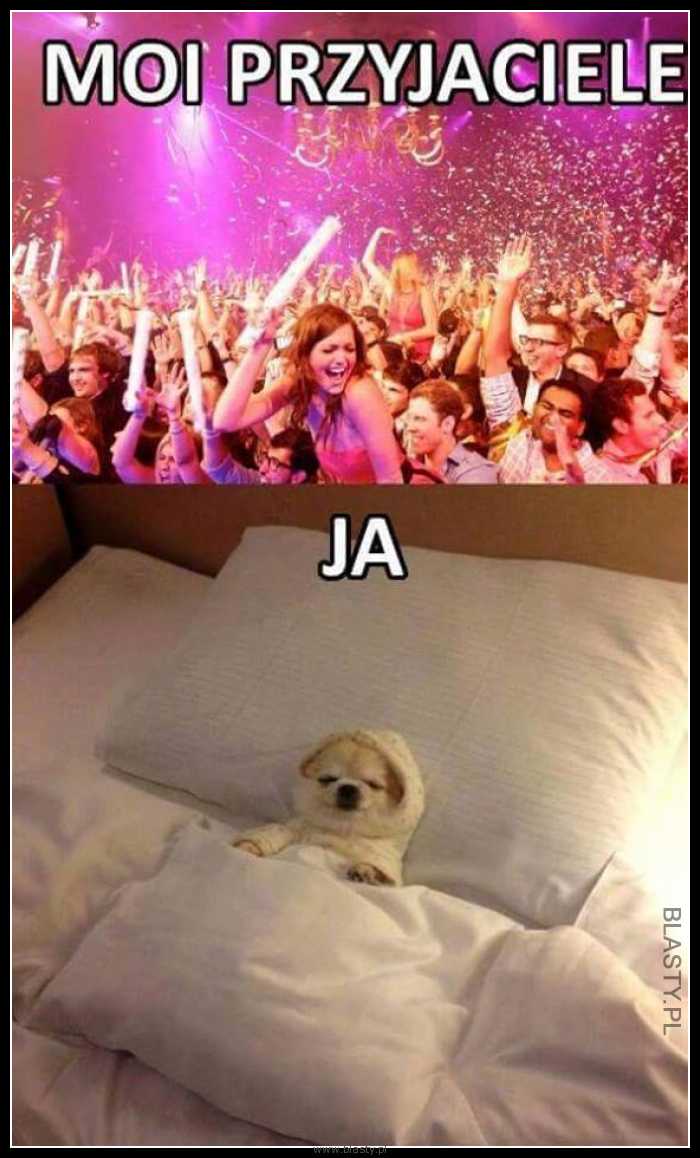 Moi przyjaciele vs Ja