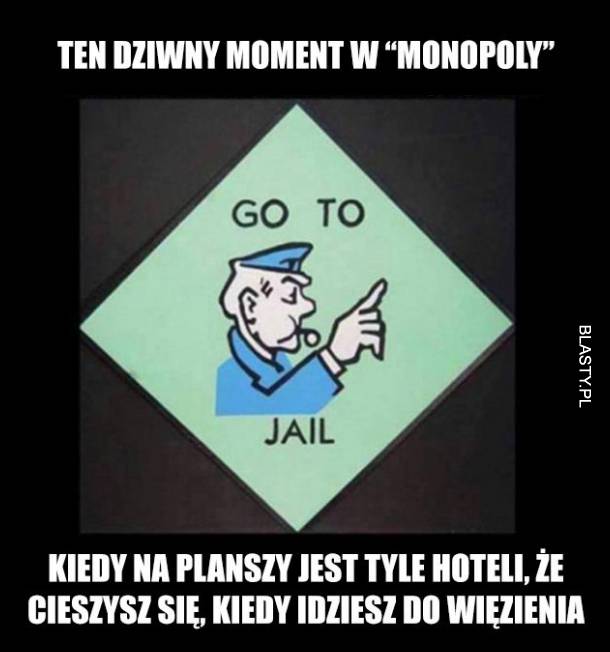 Ten dziwny moment w grze monopoly