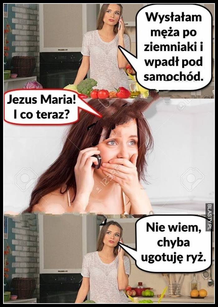 Wysłałam męża po ziemniaki i wpadł pod samochód