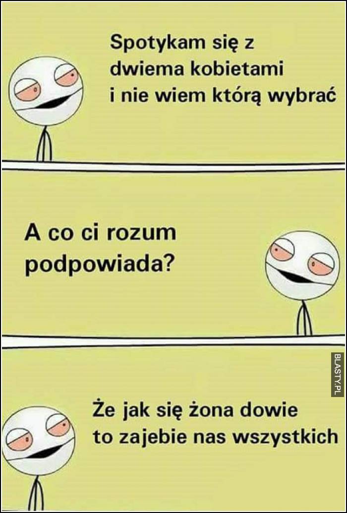 jak się żona dowie to co mi zrobi?