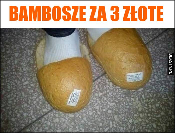 Bambosze za 3 złote