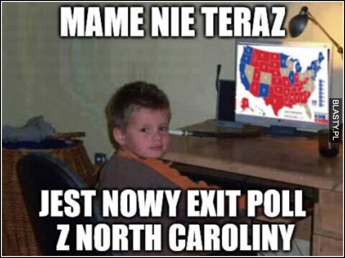 Mame nie teraz jest nowy exit pool z north caroliny