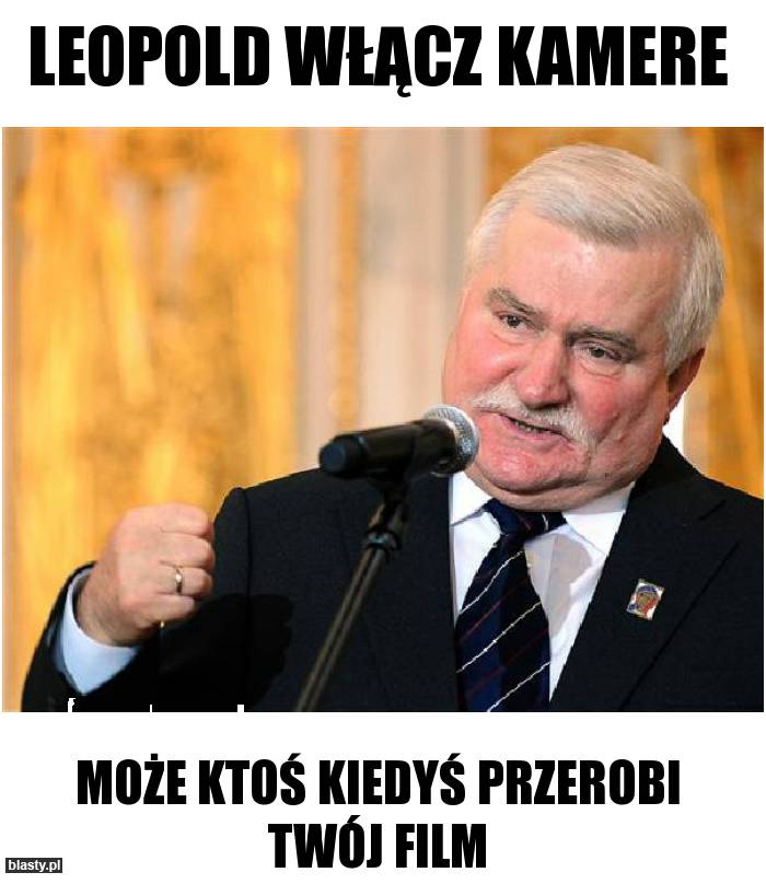 I ja mu wtedy mówie...