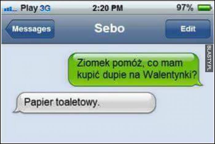 co mam kupić dupie na walentynki??